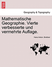 bokomslag Mathematische Geographie. Vierte Verbesserte Und Vermehrte Auflage.