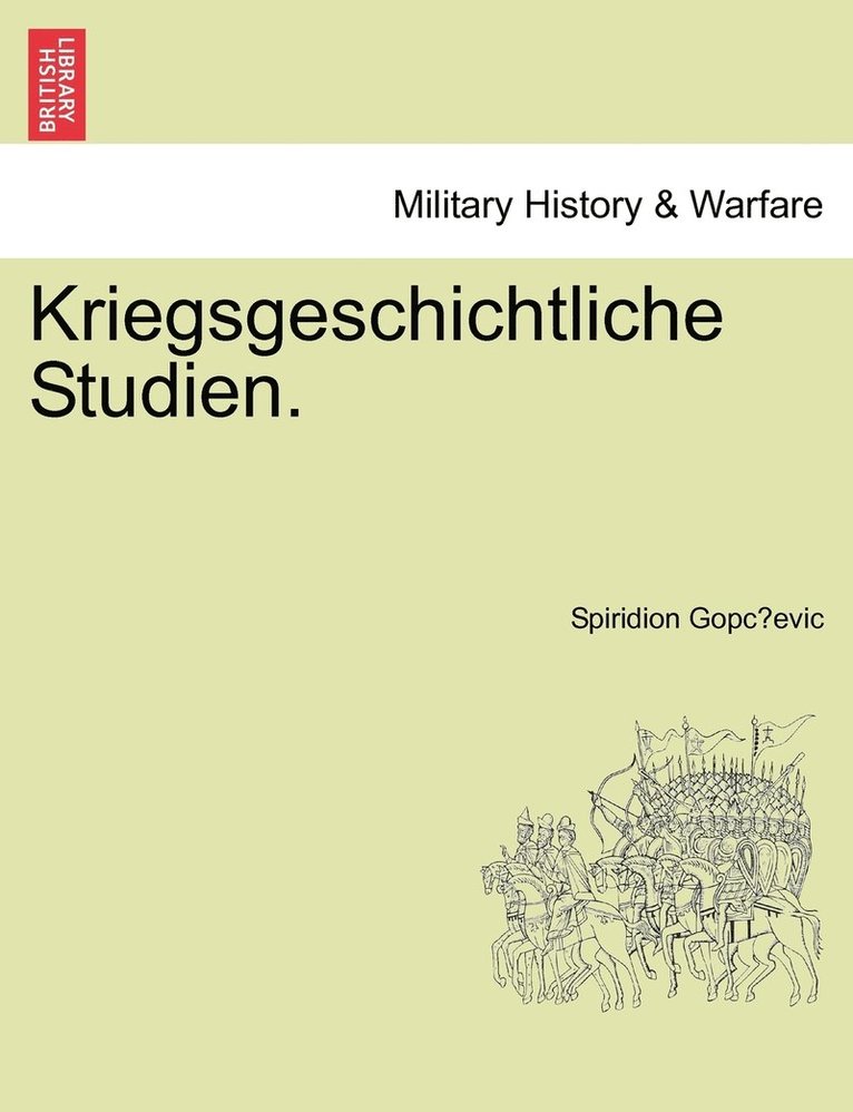 Kriegsgeschichtliche Studien. 1