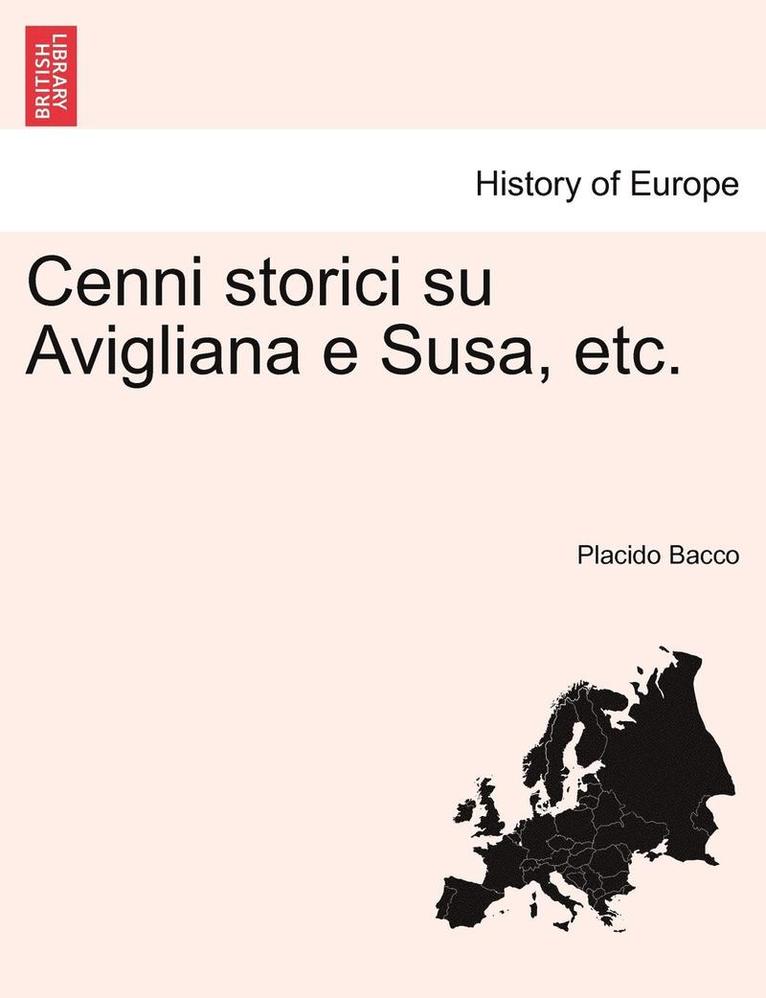 Placido Bacco - Cenni Storici Su Avigliana E Susa, Etc., Häftad