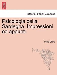 bokomslag Psicologia della Sardegna. Impressioni ed appunti.