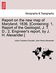 bokomslag Report on the New Map of Maryland, 1836. [Containing