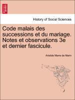 Aristide Marre De Marin, Aristide Marre de Marin - Code Malais Des Successions Et Du Mariage. Notes Et Observations 3e Et Dernier Fascicule., Häftad