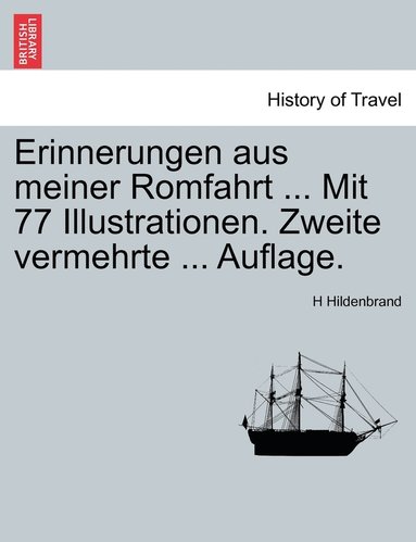 bokomslag Erinnerungen aus meiner Romfahrt ... Mit 77 Illustrationen. Zweite vermehrte ... Auflage.