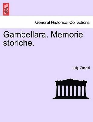 bokomslag Gambellara. Memorie Storiche.Volume Secondo