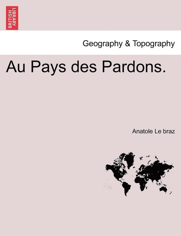 Au Pays Des Pardons. 1