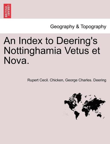 bokomslag Index to Deering's Nottinghamia Vetus Et Nova.
