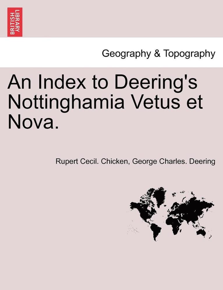 An Index to Deering's Nottinghamia Vetus Et Nova. 1