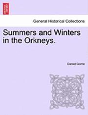 Summers and Winters in the Orkneys. 1