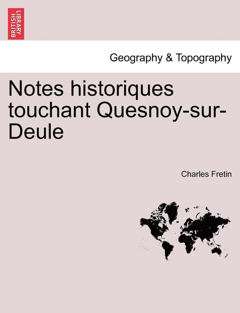 Notes Historiques Touchant Quesnoy-Sur-Deule 1