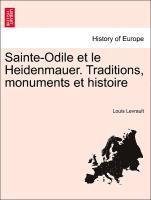 Louis Levrault - Sainte-Odile Et Le Heidenmauer. Traditions, Monuments Et Histoire, Häftad