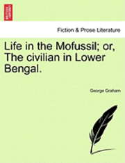 bokomslag Life in the Mofussil; Or, the Civilian in Lower Bengal.