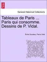 Tableaux de Paris ... Paris Qui Consomme. Dessins de P. Vidal.