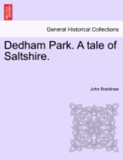 bokomslag Dedham Park. a Tale of Saltshire.