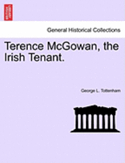 bokomslag Terence McGowan, the Irish Tenant.