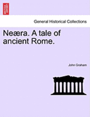 John Graham - Ne Ra. a Tale of Ancient Rome., Häftad