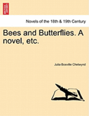 Bees and Butterflies. a Novel, Etc.