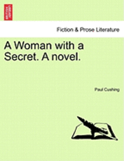 bokomslag A Woman with a Secret. a Novel.