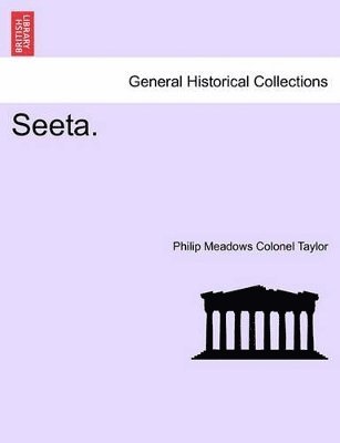 Philip Meadows Taylor - Seeta. Vol. II., Häftad