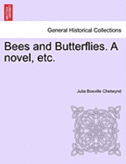 bokomslag Bees and Butterflies. a Novel, Etc.