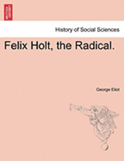 George Eliot - Felix Holt, the Radical., Häftad