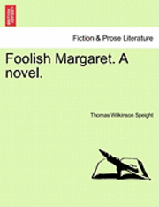 bokomslag Foolish Margaret. a Novel.