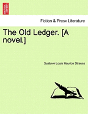 bokomslag The Old Ledger. [A Novel.]