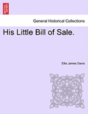 His Little Bill of Sale. 1