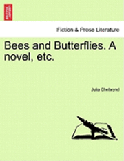 bokomslag Bees and Butterflies. a Novel, Etc.