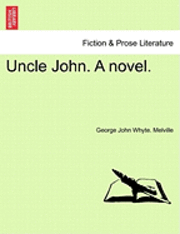 bokomslag Uncle John. a Novel.