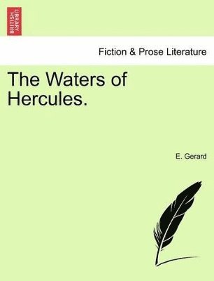 E Gerard, E. Gerard - Waters of Hercules, Volume I of III, Häftad