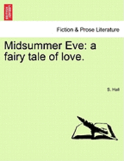 bokomslag Midsummer Eve: A Fairy Tale of Love.
