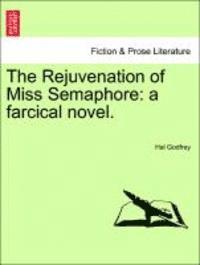 bokomslag The Rejuvenation of Miss Semaphore