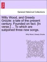 Willy Wood, and Greedy Grizzle 1