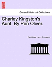 bokomslag Charley Kingston's Aunt. by Pen Oliver.