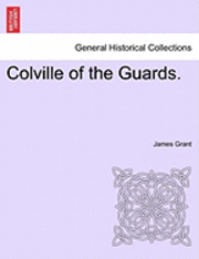 bokomslag Colville of the Guards.