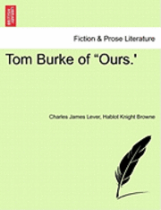 bokomslag Tom Burke of 'Ours.'