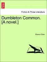 bokomslag Dumbleton Common. [A Novel.]