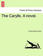 bokomslag The Carylls. a Novel.