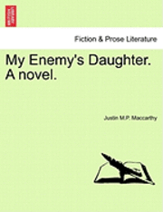 bokomslag My Enemy's Daughter. a Novel.