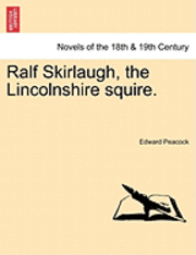 Edward Peacock - Ralf Skirlaugh, the Lincolnshire Squire., Häftad