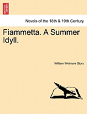 bokomslag Fiammetta. a Summer Idyll.