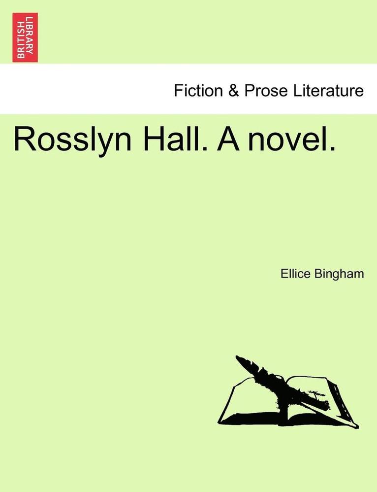 Ellice Bingham - Rosslyn Hall. a Novel., Häftad
