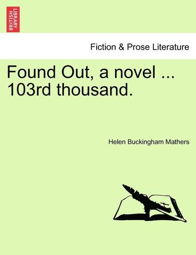 bokomslag Found Out, a Novel ... 103rd Thousand.