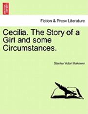 bokomslag Cecilia. the Story of a Girl and Some Circumstances.