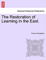 Francis Wrangham - Restoration of Learning in the East., Häftad
