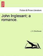bokomslag John Inglesant; A Romance.Vol. I.