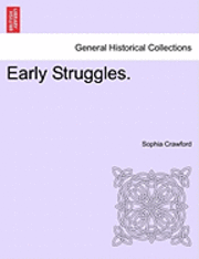 Early Struggles. 1