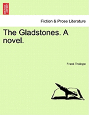 bokomslag The Gladstones. a Novel.