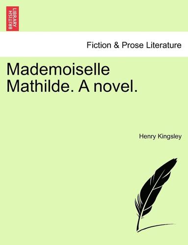 bokomslag Mademoiselle Mathilde. a Novel.