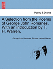 George John Romanes, Thomas Herbert Warren - Selection from the Poems of George John Romanes. with an Introduction by T. H. Warren., Häftad